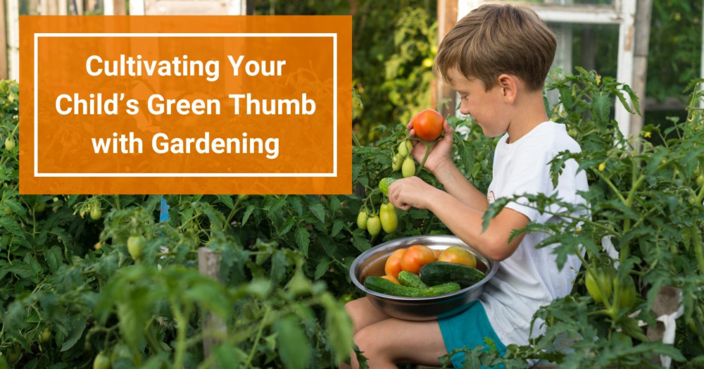 Cultivate Your Child's Green Thumb